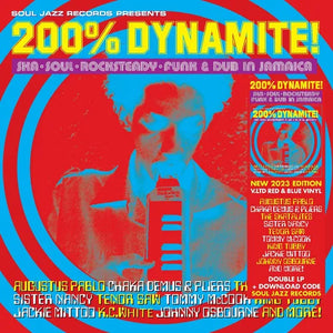 Soul Jazz Records Presents -200% Dynamite! Ska, Soul, Rocksteady, Funk and Dub in Jamaica
