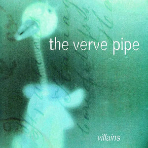 The Verve Pipe - Villains