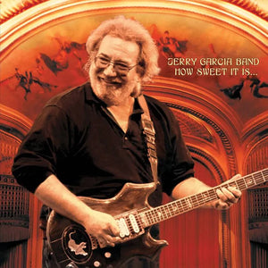 Jerry Garcia Band - How Sweet It Is: Live At Warfield Theatre, San Francisco 1990