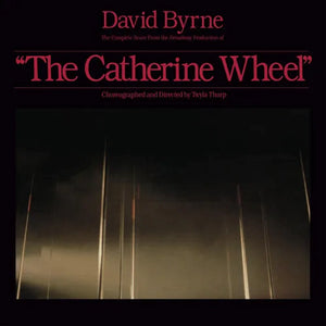 David Byrne - The Complete Score From the Broadway Production of "The Catherine Wheel"