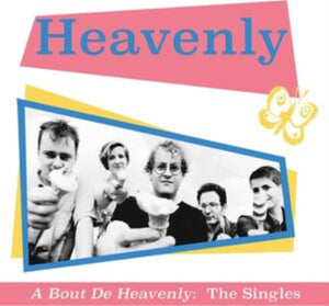 Heavenly - A Bout De Heavenly: The Singles