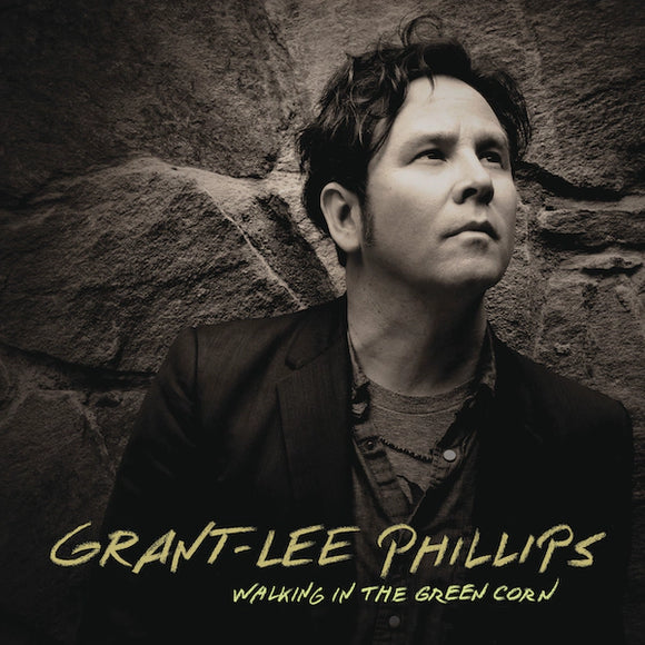 Grant-Lee Phillips - Walking In The Green Corn