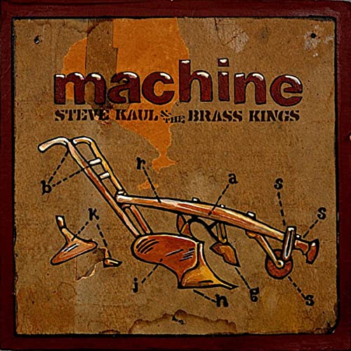 Steve Kaul & The Brass Kings - Machine