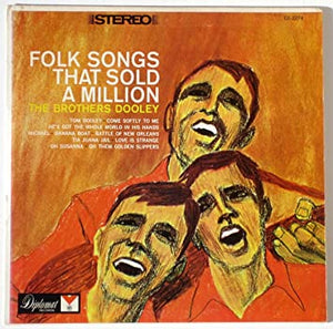 The Brothers Dooley - Folk Songs That Sold A  Million