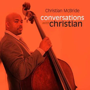 Christian McBride - Conversations with Christian