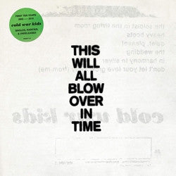 Cold War Kids – This Will All Blow Over In Time