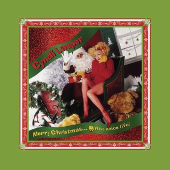 Cyndi Lauper – Merry Christmas... Have A Nice Life