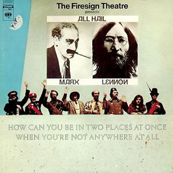 The Firesign Theatre - How Can You Be In Two Places At Once...