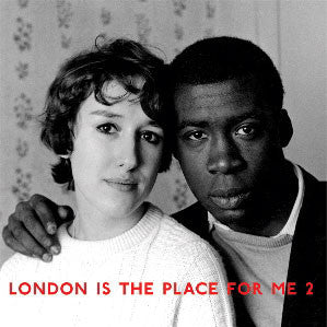 Various - London Is The Place For Me 2: Calypso & Kwela, Highlife & Jazz From Young Black London