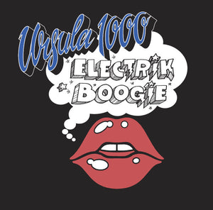 Ursula 1000 - Electrik Boogie