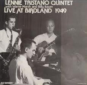 Lennie Tristano Quintet - Live At Birdland 1949