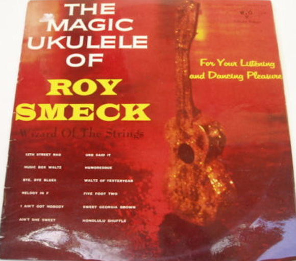 Roy Smeck - The Magic Ukulele Of Roy Smeck