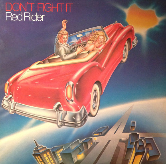 Red Rider - Don't Fight It
