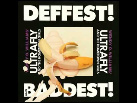Wendy O. Williams' Ultrafly And The Hometown Girls - Deffest! And Baddest!