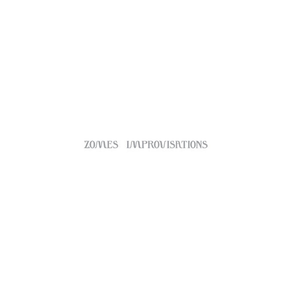 Zomes - Improvisations