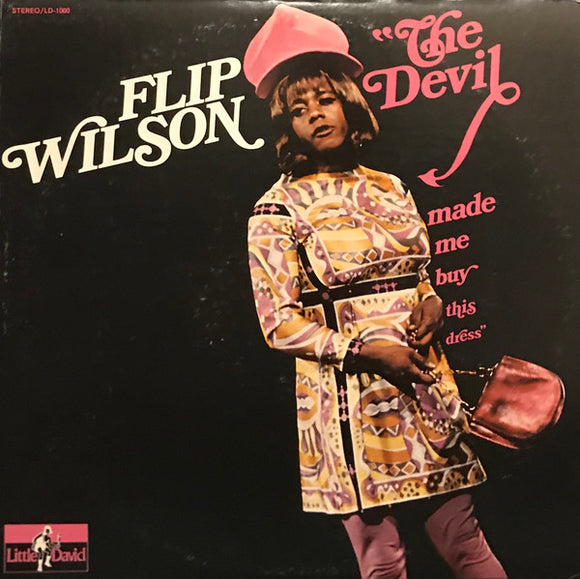 Flip Wilson - The Devil Made Me Buy This Dress