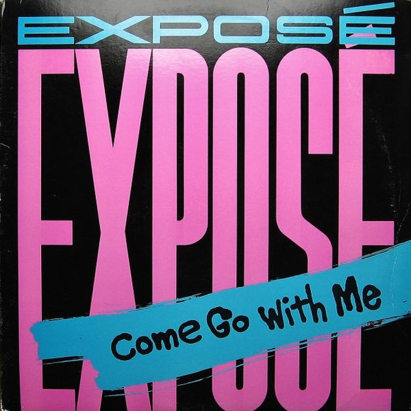 Exposé - Come Go With Me