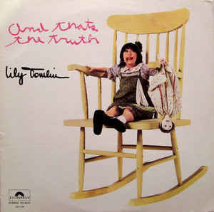 Lily Tomlin - And That's The Truth