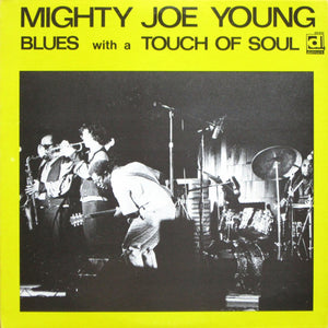 Mighty Joe Young - Blues With A Touch Of Soul