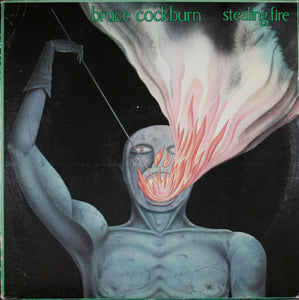 Bruce Cockburn - Stealing Fire