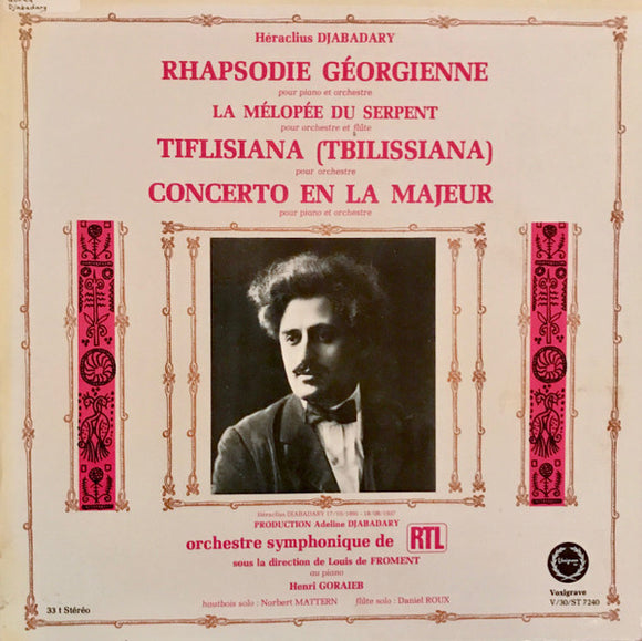 Héraclius Djabadary - Rhapsodie Géorgienne / La Mélopée Du Serpent / Tiflisiana / Piano Concerto