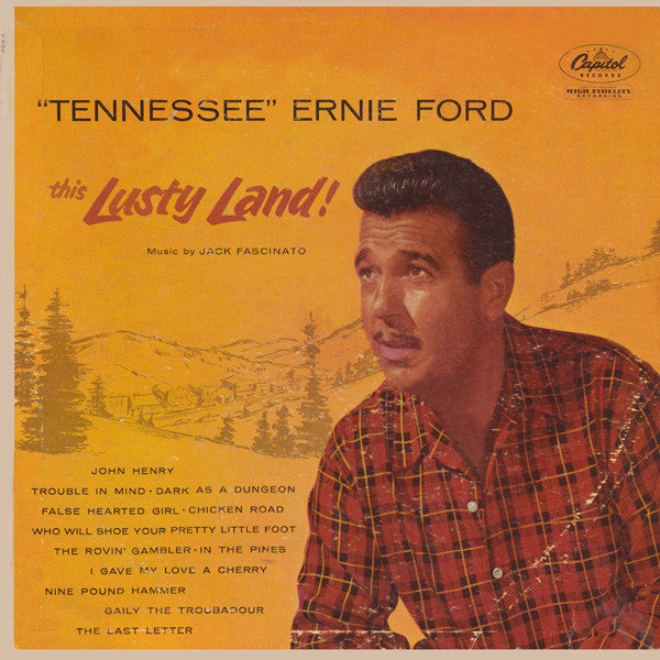 TENNESSEE ERNIE FORD THIS LUSTY LAND (INCLUDING THE TALES OF