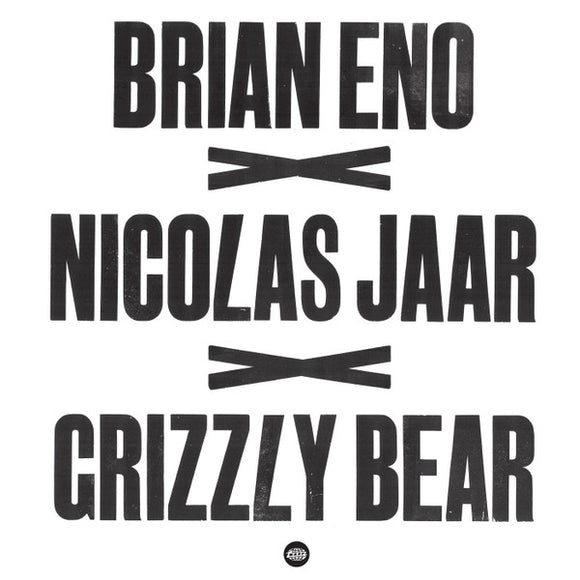 Brian Eno - Brian Eno x Nicolas Jaar x Grizzly Bear