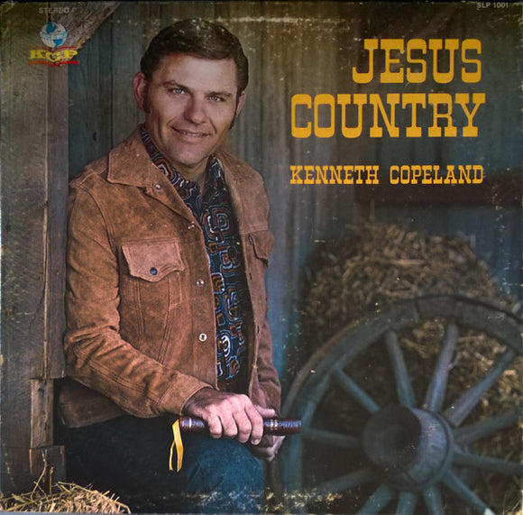 Kenneth Copeland - Jesus Country