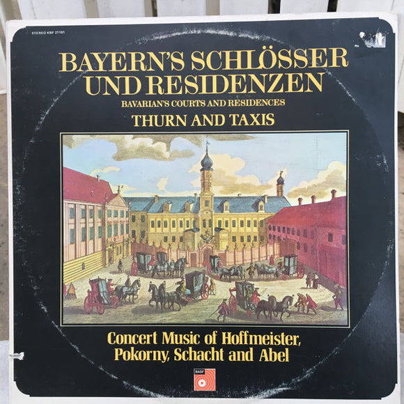 František Xaver Pokorný - Bayern's Schlösser Und Residenzen. Thurn And Taxis