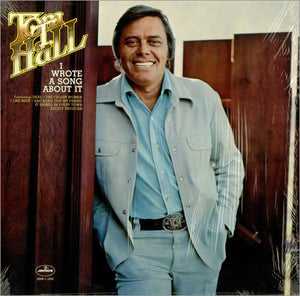 Tom T. Hall - I Wrote A Song About It