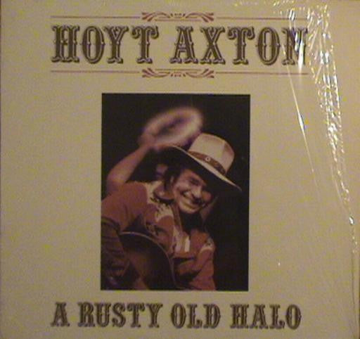 Hoyt Axton - A Rusty Old Halo