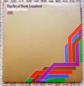 Hank Crawford - The Art Of Hank Crawford - The Atlantic Years