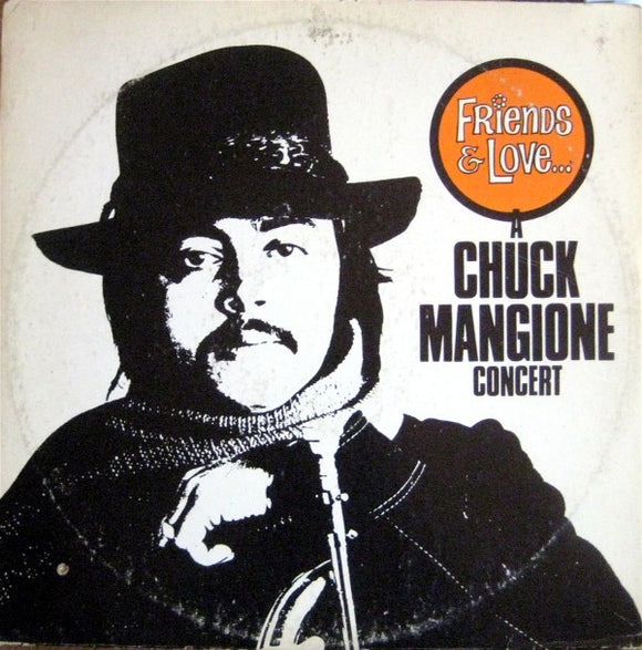 Chuck Mangione - Friends & Love... A Chuck Mangione Concert