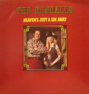 The Kendalls - Heaven's Just A Sin Away