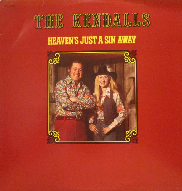 The Kendalls - Heaven's Just A Sin Away