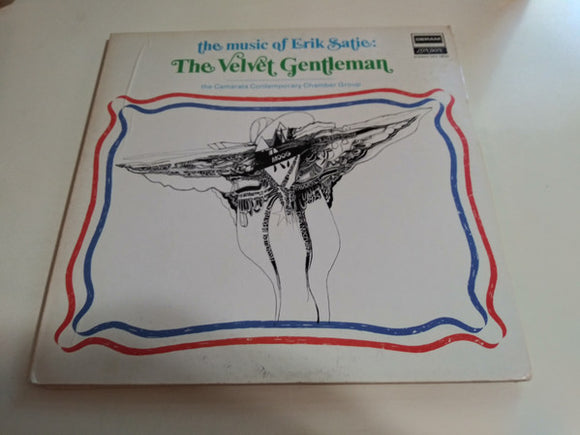 The Camarata Contemporary Chamber Group - The Music Of Eric Satie: The Velvet Gentleman