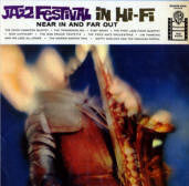 Various - Jazz Festival In Hi-Fi: Near In And Far Out