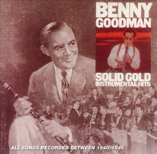 Benny Goodman - Solid Gold Instrumental Hits