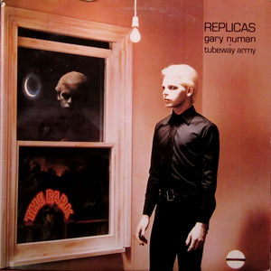 Gary Numan - Tubeway Army - Replicas