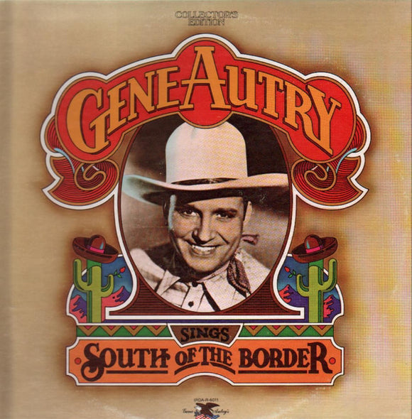 Gene Autry - Sings South Of The Border/All American Cowboy