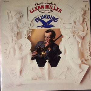 Glenn Miller - The Complete Glenn Miller Volume III 1939-1940