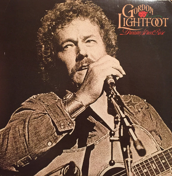 Gordon Lightfoot - Dream Street Rose