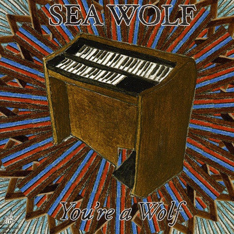 Sea Wolf / Eulogies - You're A Wolf / If I Knew You