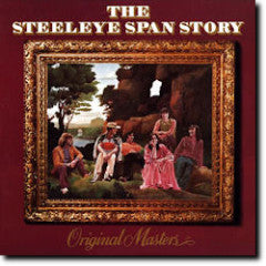 Steeleye Span - The Steeleye Span Story Original Masters