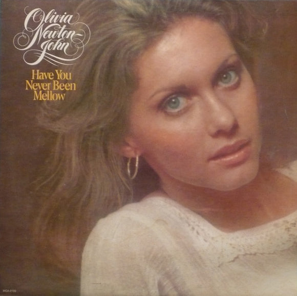 Olivia Newton-John - Have You Never Been Mellow
