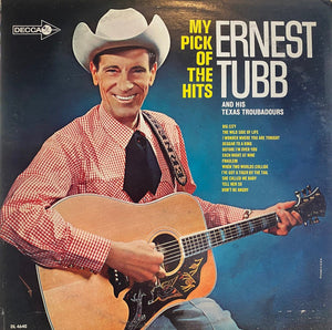Ernest Tubb And His Texas Troubadours - My Pick Of The Hits