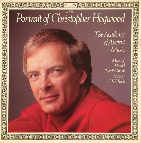 Christopher Hogwood - Portrait Of Christopher Hogwood: The Academy Of Ancient Music: Music of Handel, Purcell, Vivaldi, Mozart, C.P.E. Bach