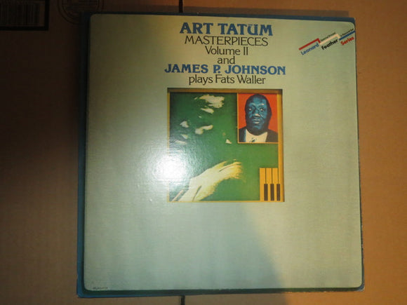 Art Tatum - Art Tatum Masterpieces Volume II And James P. Johnson Plays Fats Waller