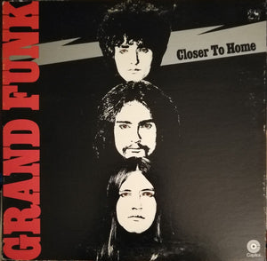 Grand Funk Railroad - Closer To Home