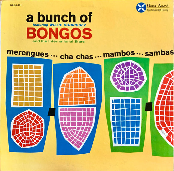 Willie Rodriguez And The International Stars - A Bunch Of Bongos